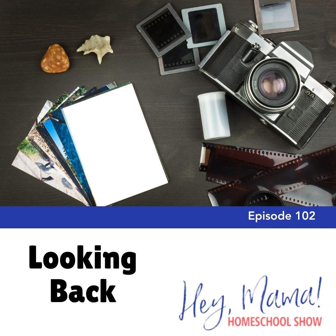 Episode 102: Looking Back
