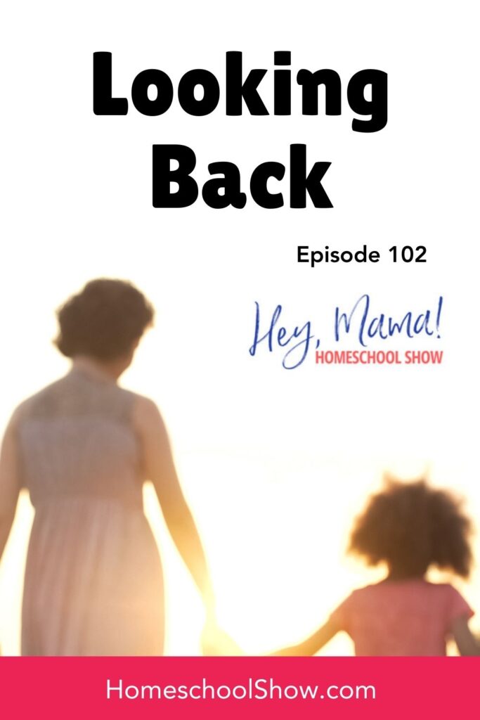 Episode 102: Looking Back